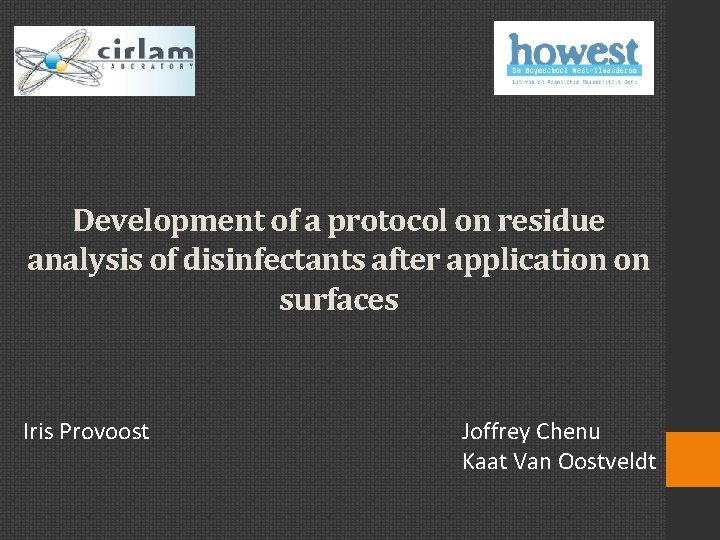 Development of a protocol on residue analysis of disinfectants after application on surfaces Iris
