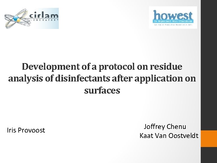 Development of a protocol on residue analysis of disinfectants after application on surfaces Iris