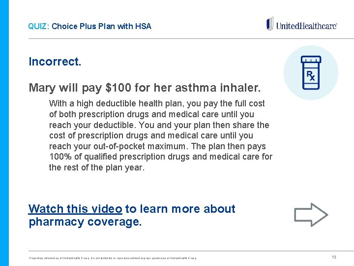 QUIZ: Choice Plus Plan with HSA Incorrect. Mary will pay $100 for her asthma