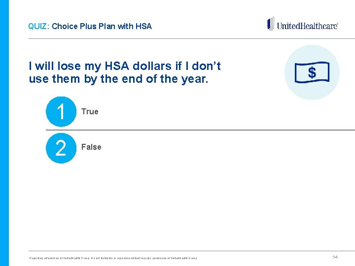 QUIZ: Choice Plus Plan with HSA I will lose my HSA dollars if I