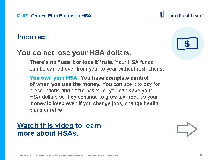 QUIZ: Choice Plus Plan with HSA Incorrect. You do not lose your HSA dollars.