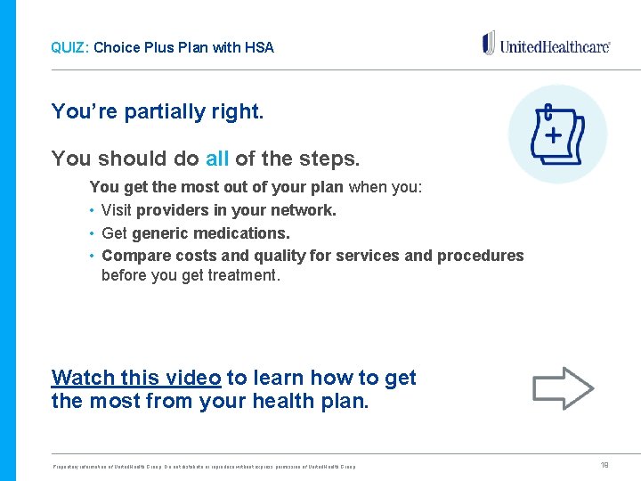 QUIZ: Choice Plus Plan with HSA You’re partially right. You should do all of