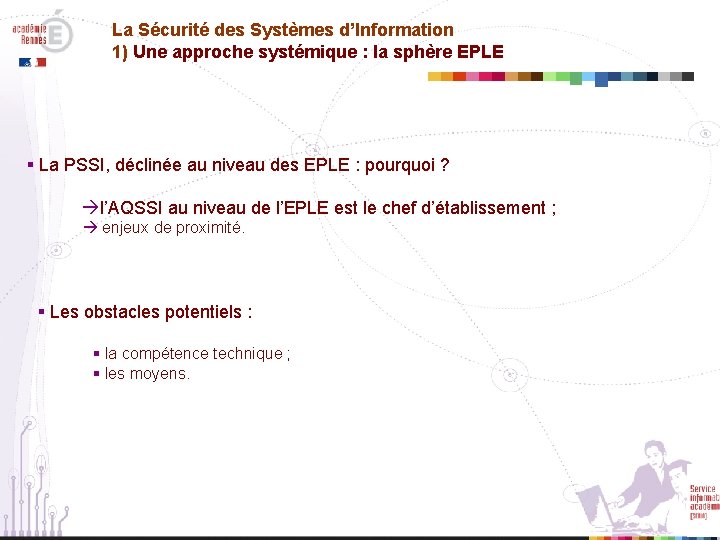 La Sécurité des Systèmes d’Information 1) Une approche systémique : la sphère EPLE §