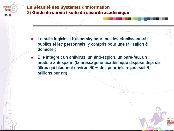 La Sécurité des Systèmes d’Information 3) Guide de survie / suite de sécurité académique