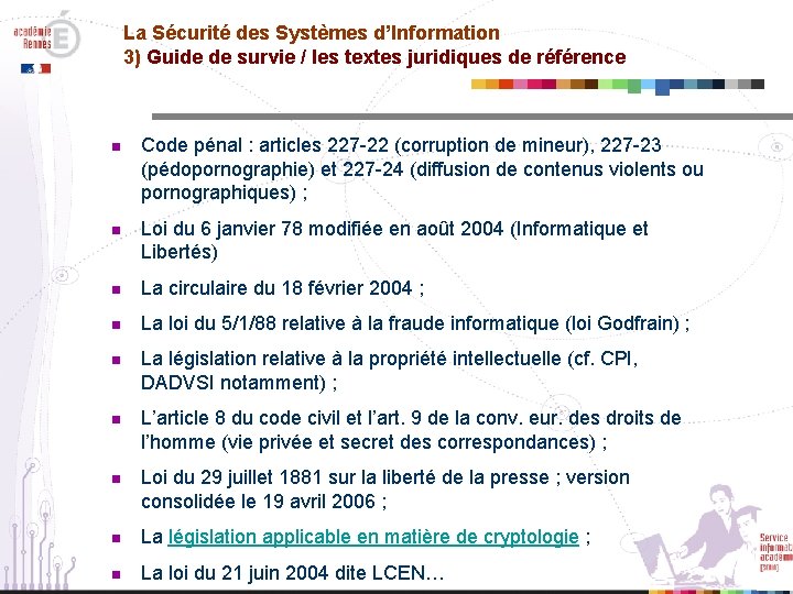 La Sécurité des Systèmes d’Information 3) Guide de survie / les textes juridiques de