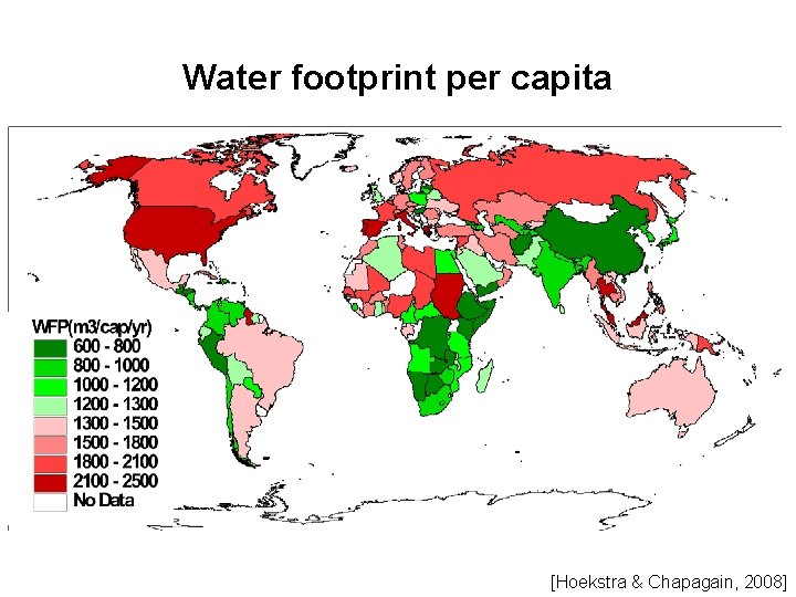 Water footprint per capita [Hoekstra & Chapagain, 2008] 