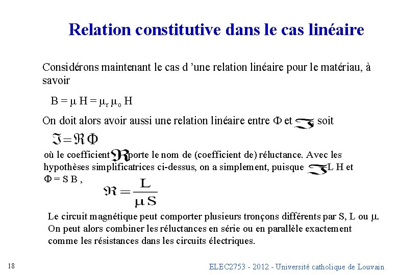 Relation constitutive dans le cas linéaire Considérons maintenant le cas d ’une relation linéaire Relation constitutive dans le cas linéaire Considérons maintenant le cas d ’une relation linéaire