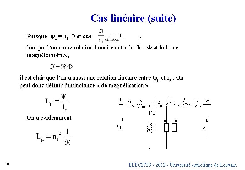 Cas linéaire (suite) Puisque y Puisque m = n 1 F et que , Cas linéaire (suite) Puisque y Puisque m = n 1 F et que ,