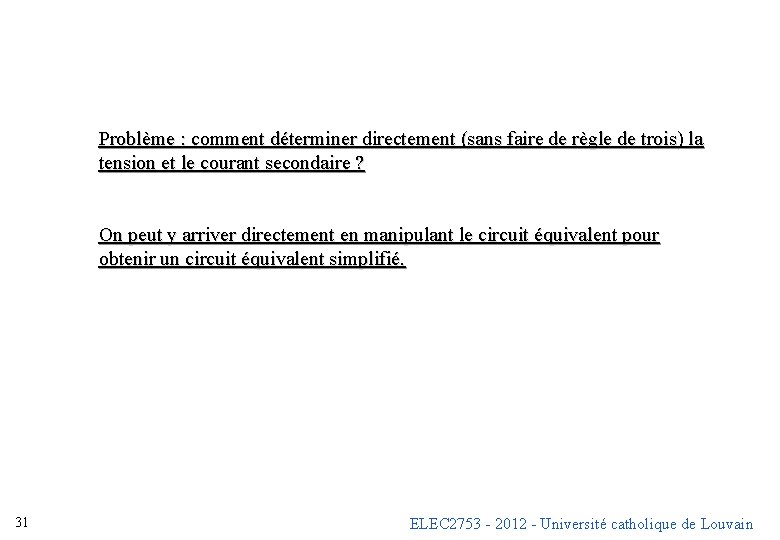 Problème : comment déterminer directement (sans faire de règle de trois) la tension et Problème : comment déterminer directement (sans faire de règle de trois) la tension et