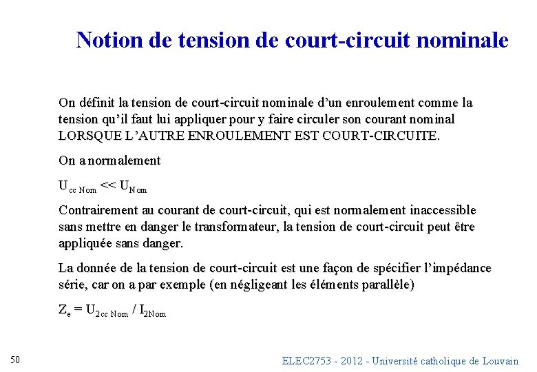 Notion de tension de court-circuit nominale On définit la tension de court-circuit nominale d’un Notion de tension de court-circuit nominale On définit la tension de court-circuit nominale d’un
