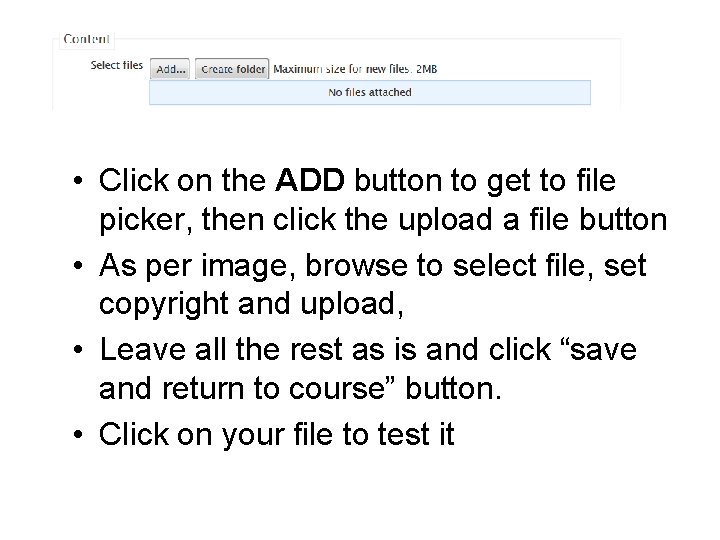  • Click on the ADD button to get to file picker, then click