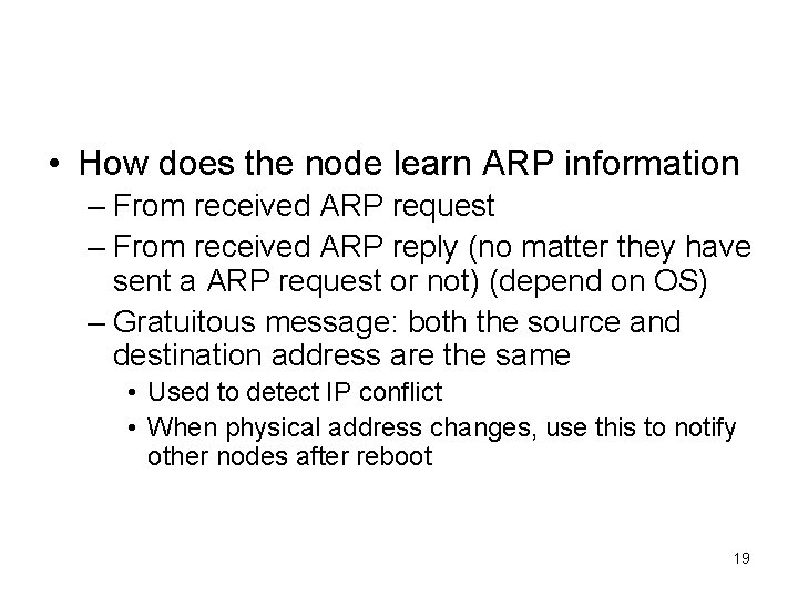  • How does the node learn ARP information – From received ARP request