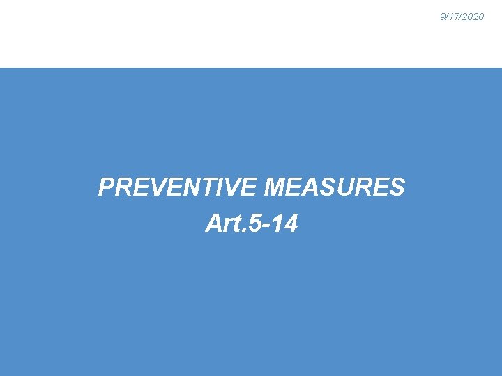 9/17/2020 PREVENTIVE MEASURES Art. 5 -14 