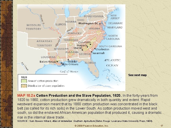 See next map MAP 10. 2 a Cotton Production and the Slave Population, 1820.