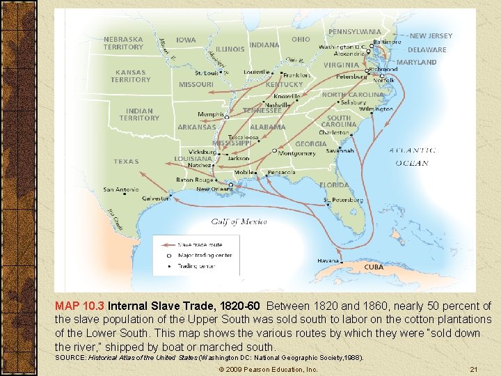 MAP 10. 3 Internal Slave Trade, 1820 -60 Between 1820 and 1860, nearly 50