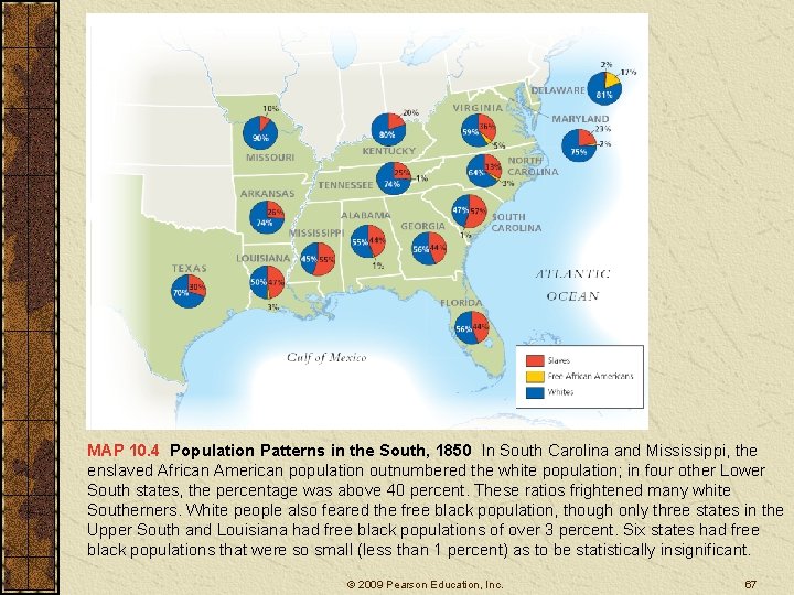 MAP 10. 4 Population Patterns in the South, 1850 In South Carolina and Mississippi,