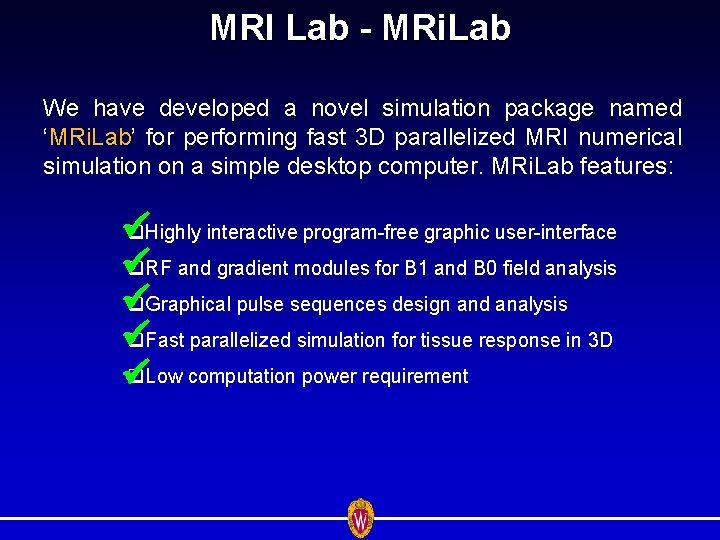 MRI Lab - MRi. Lab We have developed a novel simulation package named ‘MRi.