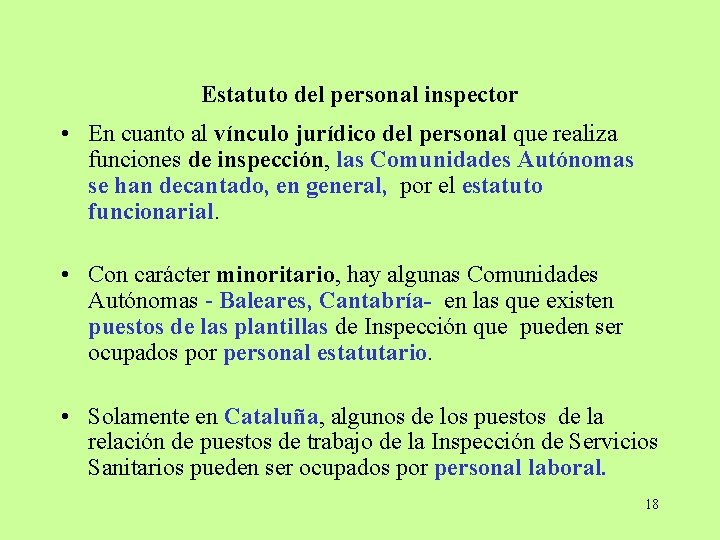 Estatuto del personal inspector • En cuanto al vínculo jurídico del personal que realiza