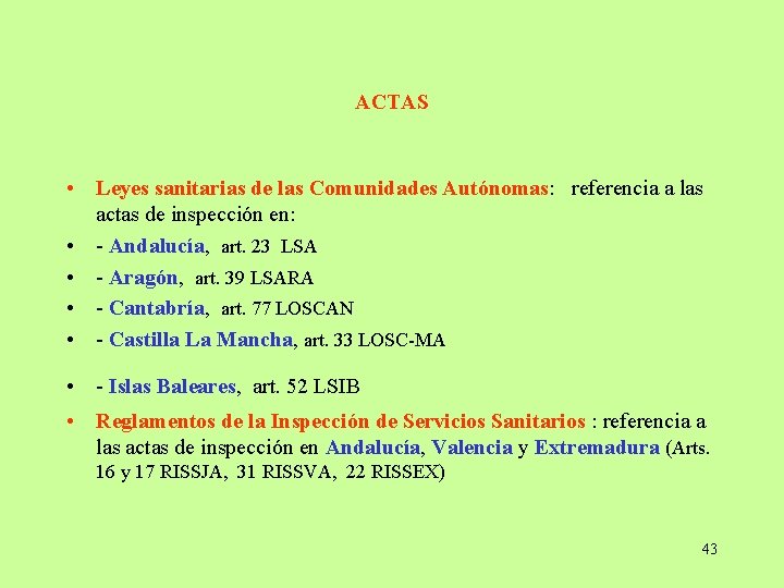 ACTAS • Leyes sanitarias de las Comunidades Autónomas: referencia a las actas de inspección