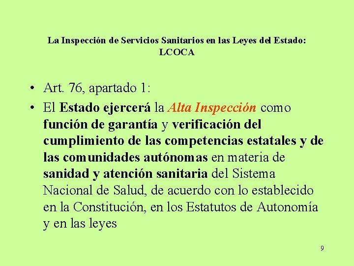 La Inspección de Servicios Sanitarios en las Leyes del Estado: LCOCA • Art. 76,