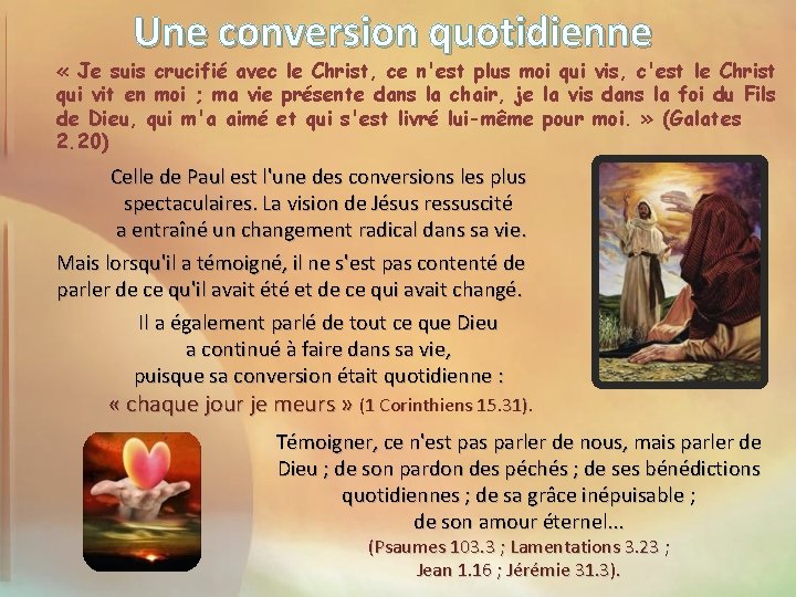 Une conversion quotidienne « Je suis crucifié avec le Christ, ce n'est plus moi Une conversion quotidienne « Je suis crucifié avec le Christ, ce n'est plus moi