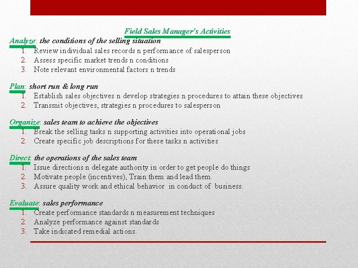 Field Sales Manager’s Activities Analyze: the conditions of the selling situation 1. Review individual