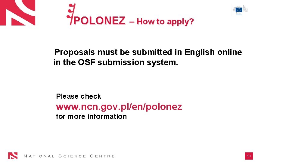 POLONEZ – How to apply? Proposals must be submitted in English online in the