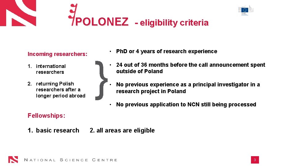 POLONEZ Incoming researchers: 1. international researchers 2. returning Polish researchers after a longer period