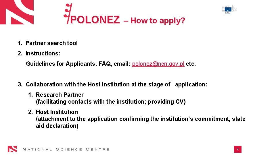 POLONEZ – How to apply? 1. Partner search tool 2. Instructions: Guidelines for Applicants,