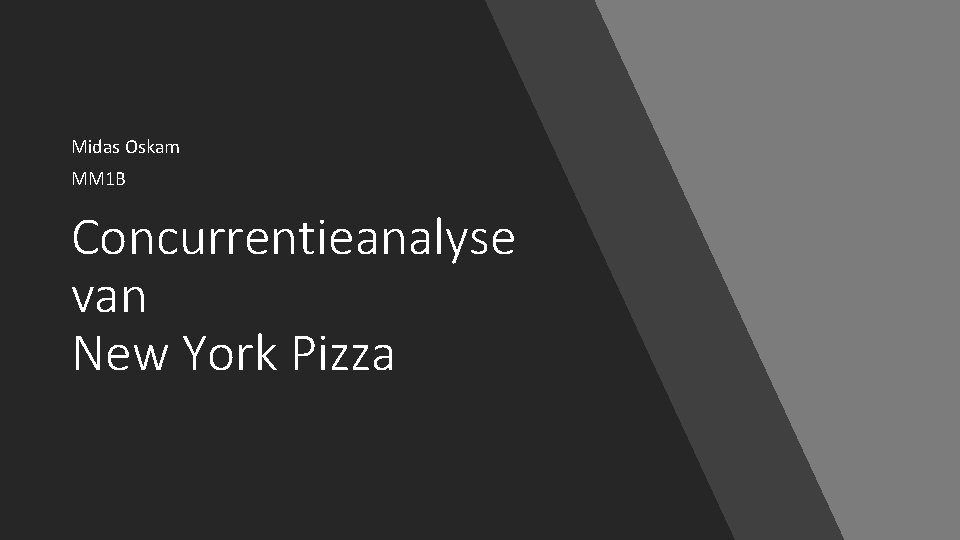 Midas Oskam MM 1 B Concurrentieanalyse van New York Pizza 