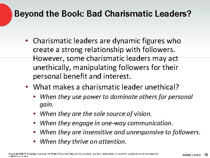 Beyond the Book: Bad Charismatic Leaders? • Charismatic leaders are dynamic figures who create