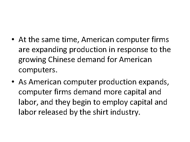 • At the same time, American computer firms are expanding production in response • At the same time, American computer firms are expanding production in response