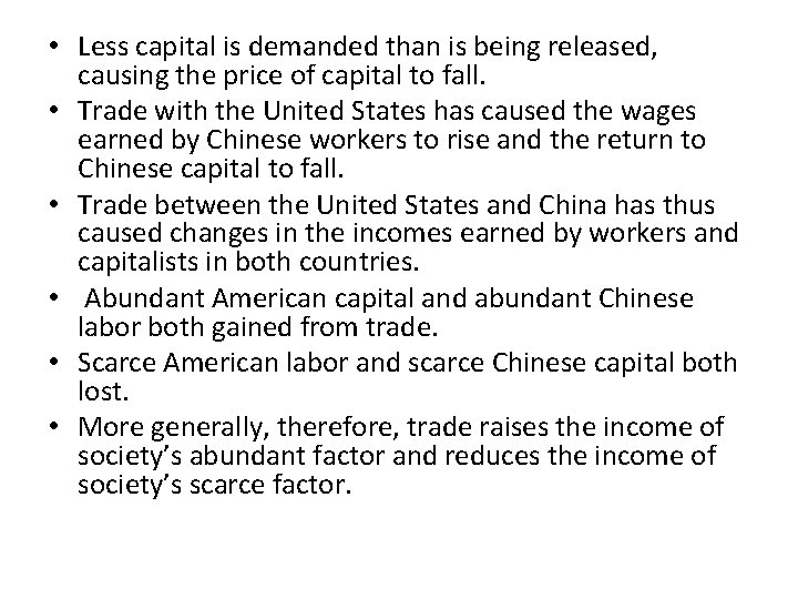 • Less capital is demanded than is being released, causing the price of • Less capital is demanded than is being released, causing the price of