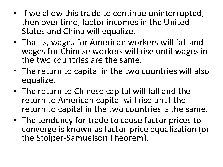• If we allow this trade to continue uninterrupted, then over time, factor • If we allow this trade to continue uninterrupted, then over time, factor