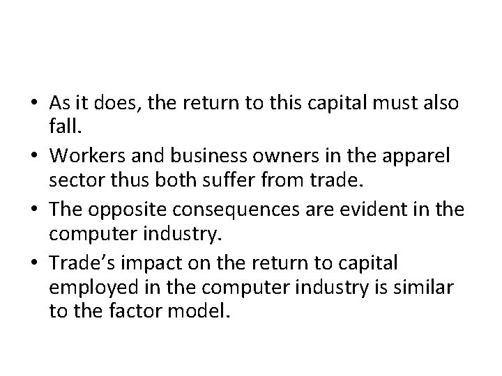 • As it does, the return to this capital must also fall. • • As it does, the return to this capital must also fall. •
