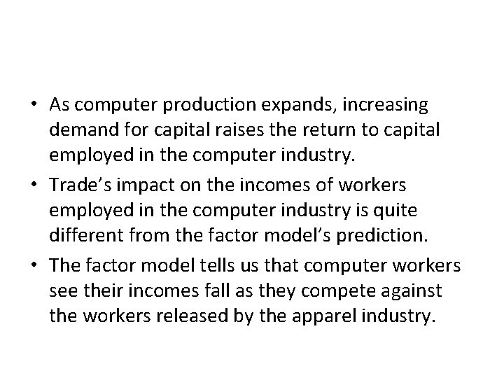 • As computer production expands, increasing demand for capital raises the return to • As computer production expands, increasing demand for capital raises the return to