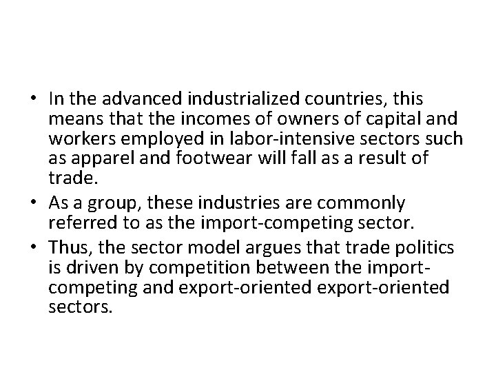 • In the advanced industrialized countries, this means that the incomes of owners • In the advanced industrialized countries, this means that the incomes of owners
