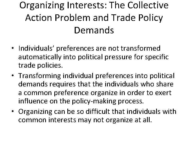 Organizing Interests: The Collective Action Problem and Trade Policy Demands • Individuals’ preferences are Organizing Interests: The Collective Action Problem and Trade Policy Demands • Individuals’ preferences are