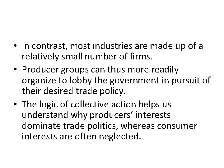• In contrast, most industries are made up of a relatively small number • In contrast, most industries are made up of a relatively small number