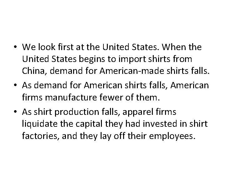• We look first at the United States. When the United States begins • We look first at the United States. When the United States begins