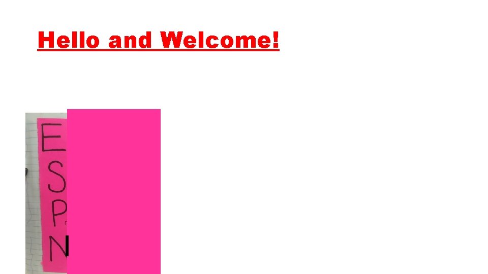 Hello and Welcome! Hello and Welcome!