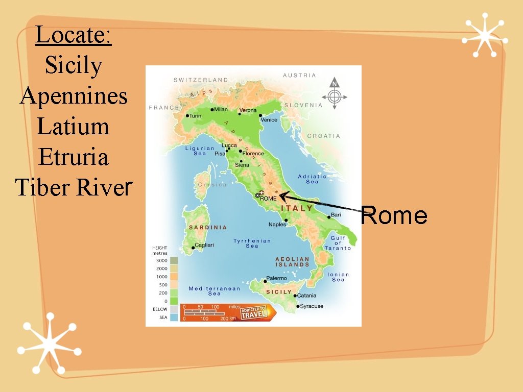 Locate: Sicily Apennines Latium Etruria Tiber River Rome 