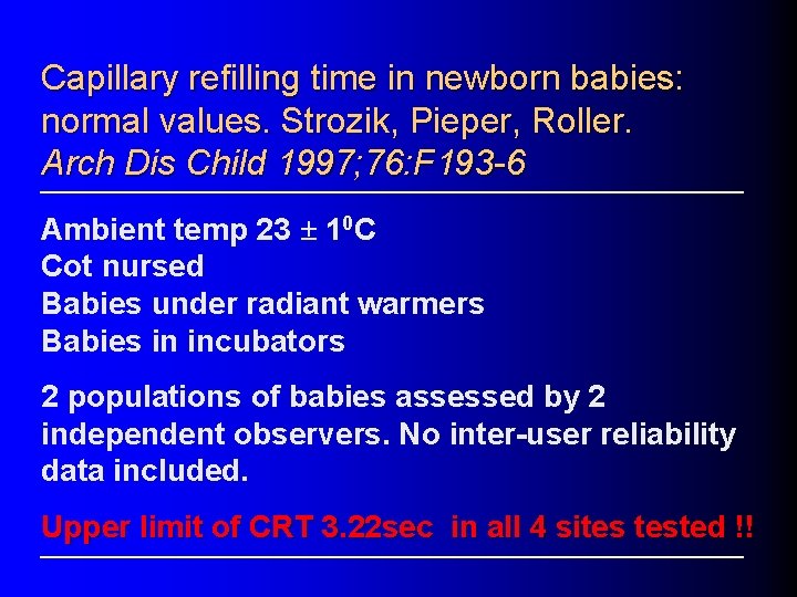 Capillary refilling time in newborn babies: normal values. Strozik, Pieper, Roller. Arch Dis Child