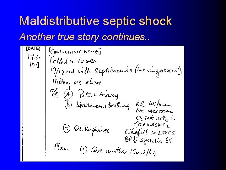 Maldistributive septic shock Another true story continues. . 