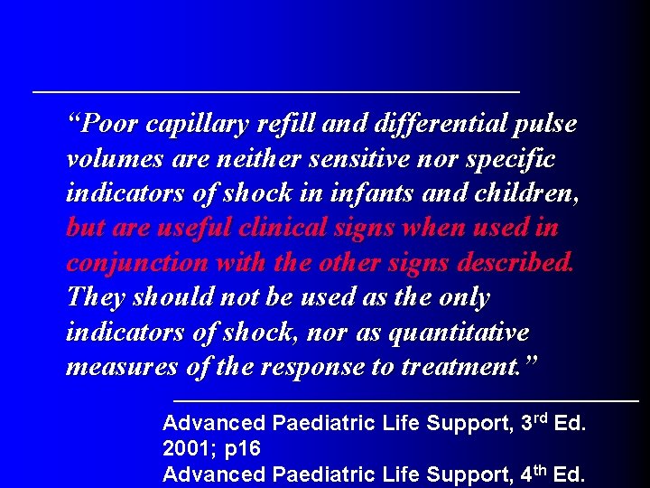 “Poor capillary refill and differential pulse volumes are neither sensitive nor specific indicators of