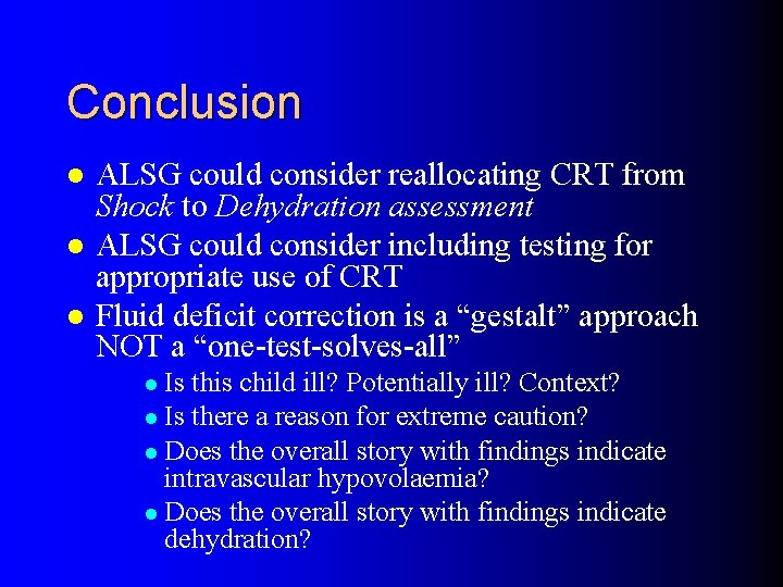 Conclusion l l l ALSG could consider reallocating CRT from Shock to Dehydration assessment