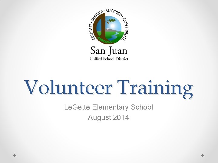 Volunteer Training Le. Gette Elementary School August 2014 