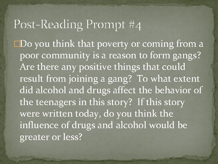 Post-Reading Prompt #4 �Do you think that poverty or coming from a poor community