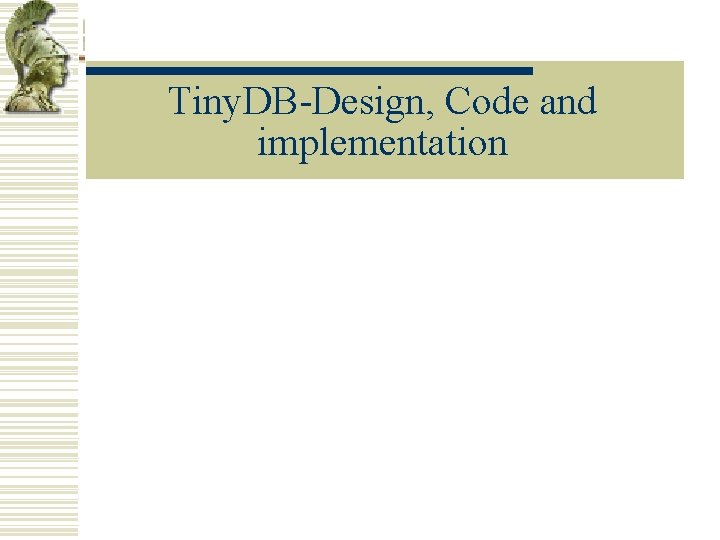 Tiny. DB-Design, Code and implementation 