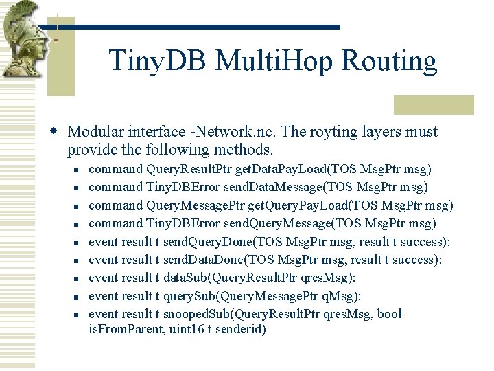 Tiny. DB Multi. Hop Routing w Modular interface -Network. nc. The royting layers must